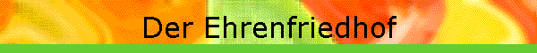 Der Ehrenfriedhof