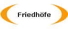 Friedhfe