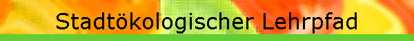 Stadtkologischer Lehrpfad